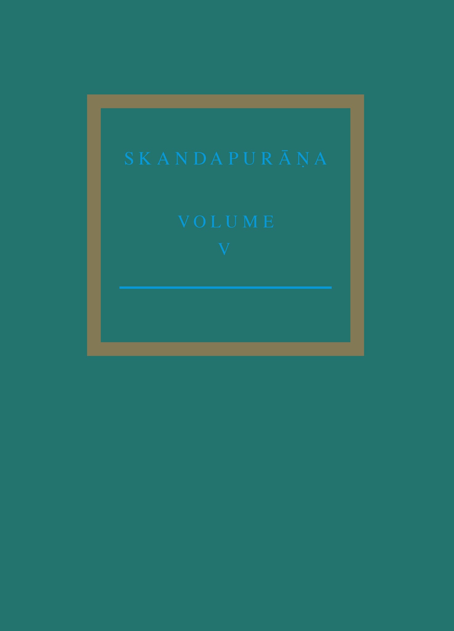 The Skandapurāṇa Volume V